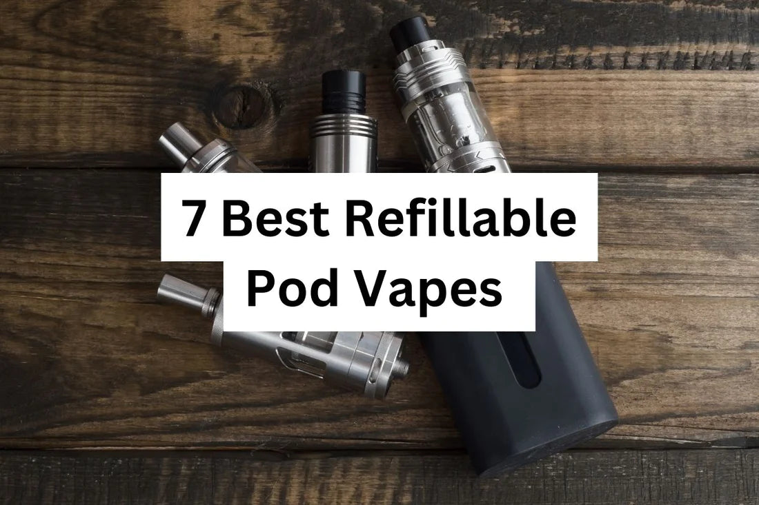 What are the Most Popular Refillable Vapes in the UK?
